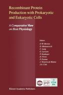 Recombinant Protein Production with Prokaryotic and Eukaryotic Cells. A Comparative View on Host Physiology edito da Springer Netherlands