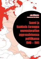 Suomi ja Kaakkois-Eurooppa neuvostovaltion aggressiivisessa politiikassa 1940 - 1941 di Jan KiSkurno edito da Books on Demand