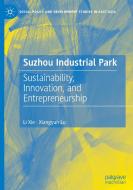 Suzhou Industrial Park di Li Xie, Xiangyun Lu edito da Springer Verlag, Singapore