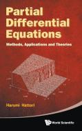 Partial Differential Equations: Methods, Applications and Theories di Harumi Hattori edito da WORLD SCIENTIFIC PUB CO INC