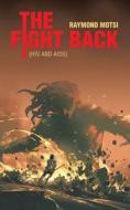 The Fight Back di Raymond Motsi edito da AuthorHouse