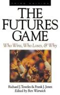 The Futures Game: Who Wins, Who Loses, & Why di Richard Teweles, Frank J. Jones edito da McGraw-Hill Education - Europe