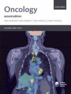 Oncology di Max Watson, Ann Barrett, Roy A. J. Spence, Christopher Twelves edito da Oxford University Press