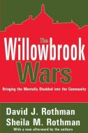 The Willowbrook Wars di David J. Rothman edito da Taylor & Francis Inc