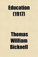 Education (1917) di Thomas William Bicknell, Project Innovation edito da General Books Llc