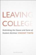 Leaving College di Vincent Tinto edito da The University of Chicago Press