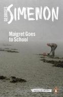 Maigret Goes to School di Georges Simenon edito da Penguin Books Ltd