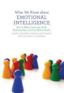 What We Know about Emotional Intelligence - How it Affects Learning, Work, Relationships, and our Mental Health di Moshe Zeidner edito da MIT Press