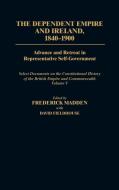 The Dependent Empire and Ireland, 1840-1900 di David Fieldhouse, Frederick Madden edito da Greenwood Press