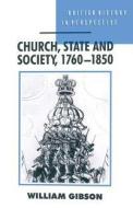 Church, State and Society, 1760¿1850 di William Gibson edito da Red Globe Press