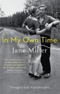 In My Own Time di Jane Miller edito da Little, Brown Book Group
