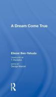 A Dream Come True di Eliezer Ben-yehuda edito da Taylor & Francis Ltd