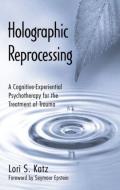 Holographic Reprocessing di Lori S. Katz edito da Taylor & Francis Ltd
