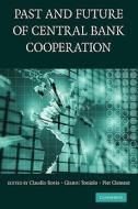 The Past and Future of Central Bank Cooperation edito da Cambridge University Press