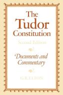 The Tudor Constitution di Geoffrey R. Elton edito da Cambridge University Press