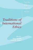 Traditions of International Ethics di Terry Nardin and David R Maple edito da Cambridge University Press
