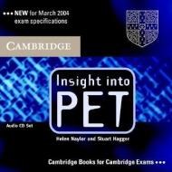 Insight Into Pet Audio Cds (2) di Helen Naylor, Stuart Hagger edito da Cambridge University Press