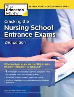 Cracking the Nursing School Entrance Exams di Princeton Review edito da Random House USA Inc