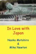 In Love with Japan di Mike Newton edito da iUniverse