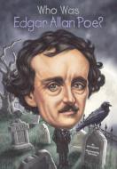 Who Was Edgar Allan Poe? di Jim Gigliotti edito da TURTLEBACK BOOKS