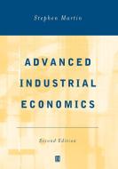 Advanced Industrial Economics di Martin edito da John Wiley & Sons