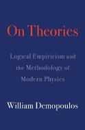 On Theories di William Demopoulos edito da Harvard University Press