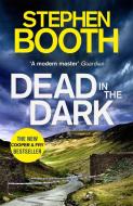 Dead in the Dark di Stephen Booth edito da Little, Brown Book Group