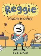Reggie: Penguin in Charge (a Graphic Novel) di Jen de Oliveira edito da Grand Central Publishing