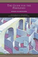 The Guide for the Perplexed (Barnes & Noble Library of Essential Reading) di Moses Maimonides edito da BARNES & NOBLE INC