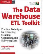 The Data Warehouse  ETL Toolkit di Ralph Kimball, Joe Caserta edito da John Wiley & Sons Inc