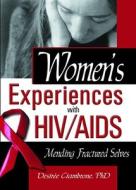 Women's Experiences with HIV/AIDS di R. Dennis Shelby edito da Routledge