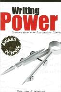 Writing Power: Communication in an Engineering Center di Dorothy A. Winsor edito da STATE UNIV OF NEW YORK PR