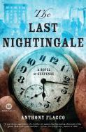 The Last Nightingale: A Novel of Suspense di Anthony Flacco edito da BALLANTINE BOOKS