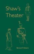 Shaw's Theater di Bernard Frank Dukore edito da University Press of Florida