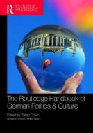 The Routledge Handbook of German Politics & Culture edito da Taylor & Francis Ltd.