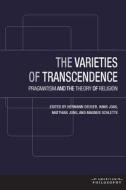The Varieties of Transcendence di Hermann Deuser, Hans Joas, Matthias Jung, Magnus Schlette edito da Fordham University Press