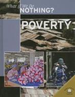 Poverty di Cath Senker edito da World Almanac Library