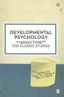 Developmental Psychology: Revisiting the Classic Studies edito da PAPERBACKSHOP UK IMPORT