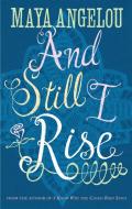 And Still I Rise di Maya Angelou edito da Little, Brown Book Group