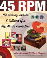 45 RPM di Jim Dawson, Steve Propes edito da Rowman & Littlefield