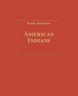 American Indians (Ready Reference) di Salem edito da Salem Press