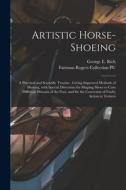Artistic Horse-shoeing edito da Legare Street Press