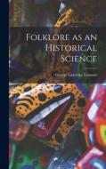 Folklore as an Historical Science di George Laurence Gomme edito da LEGARE STREET PR