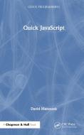 Quick JavaScript di David Matuszek edito da Taylor & Francis Ltd
