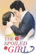 The Spoiled Girl 3: Love Is Blind di Lan Ke Ke, Mobo Reader edito da INDEPENDENTLY PUBLISHED