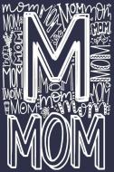 Mom: A Fun Matte Soft Cover Notebook Journal for Mothers to Write In. 120 Blank Lined Pages di Joy for All Art edito da INDEPENDENTLY PUBLISHED