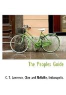 The Peoples Guide di C T Lawrence edito da Bibliolife