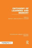 Ontogeny of Learning and Memory (PLE: Memory) di Norman E. Spear edito da Taylor & Francis Ltd