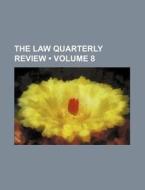 The Law Quarterly Review (volume 8) di Books Group edito da General Books Llc