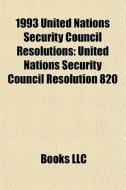 1993 United Nations Security Council Res di Books Llc edito da Books LLC, Wiki Series